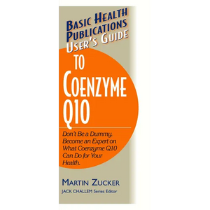 User's Guide to Coenzyme Q10: Don't Be a Dummy, Become an Expert on What Coenzyme Q10 Can Do for Your Health - Paperback