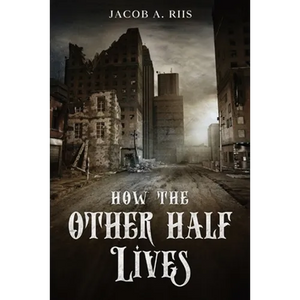 How the Other Half Lives - Paperback