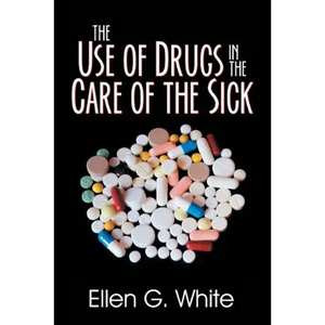 The Use of Drugs in the Care of the Sick - Paperback