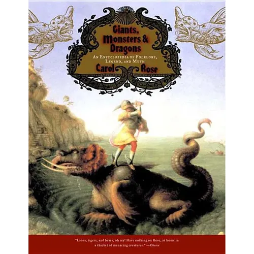 Giants, Monsters, and Dragons: An Encyclopedia of Folklore, Legend, and Myth - Paperback