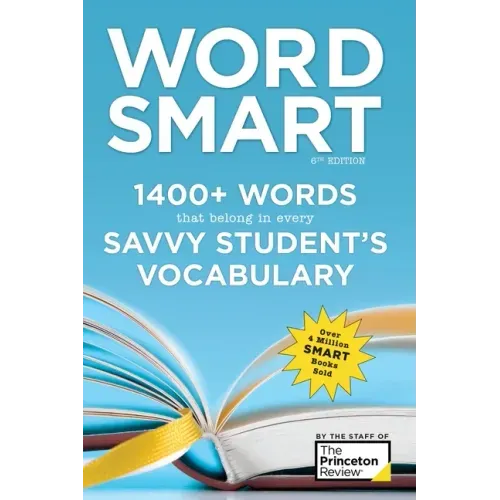 Word Smart, 6th Edition: 1400+ Words That Belong in Every Savvy Student's Vocabulary - Paperback