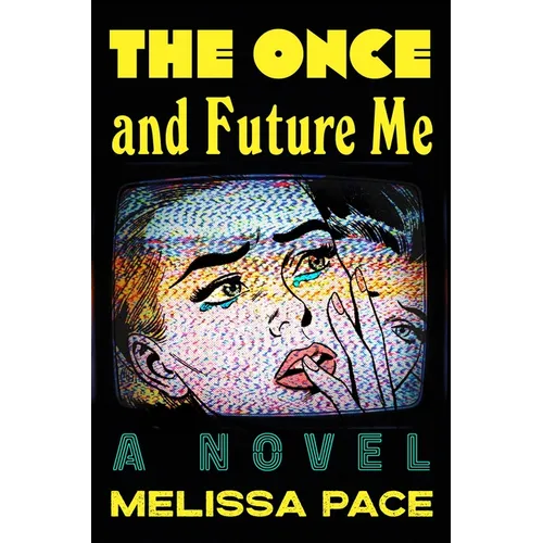 The Once and Future Me - Hardcover