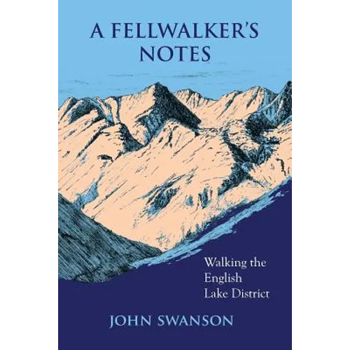 A Fellwalker's Notes: Walking the English Lake District - Paperback