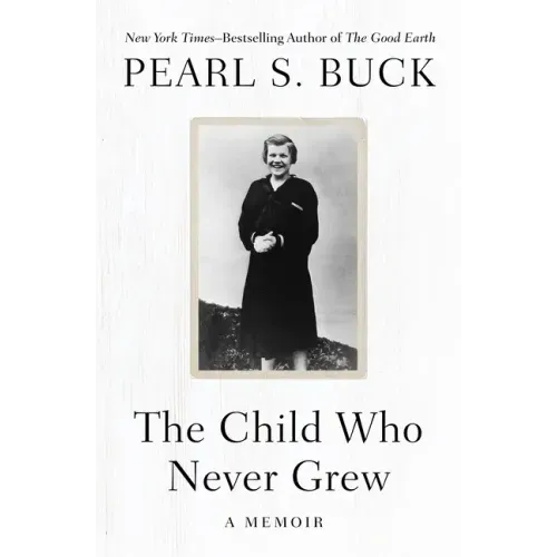 The Child Who Never Grew: A Memoir - Paperback