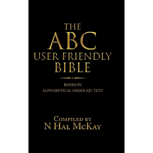 The Abc User Friendly Bible: Books in Alphabetical Order Kjv Text - Hardcover