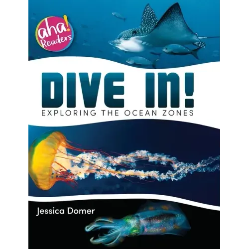Dive In!: Exploring the Ocean Zones - Hardcover