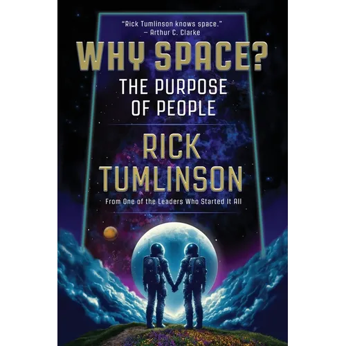 Why Space?: The Purpose of People - Paperback