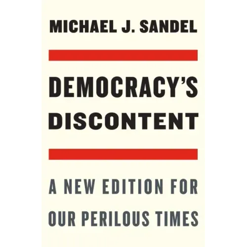 Democracy's Discontent: A New Edition for Our Perilous Times - Paperback