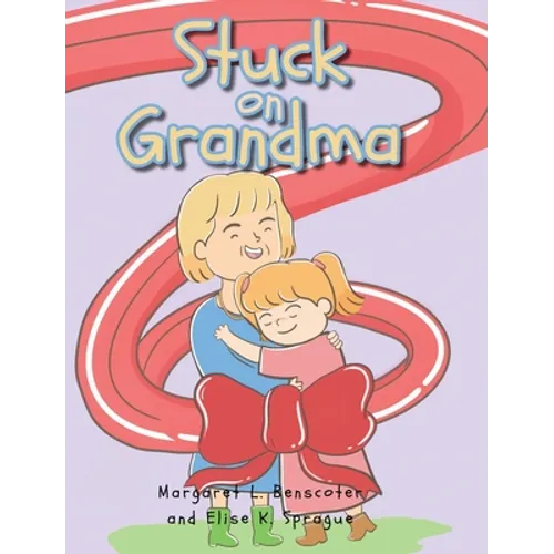 Stuck on Grandma - Hardcover