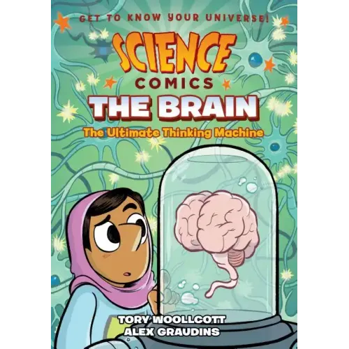 Science Comics: The Brain: The Ultimate Thinking Machine - Paperback