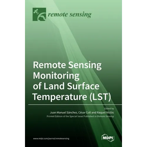 Remote Sensing Monitoring of Land Surface Temperature (LST) - Hardcover
