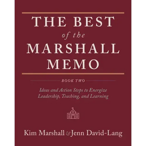 The Best of the Marshall Memo: Book Two: Ideas and Action Steps to Energize Leadership, Teaching, and Learning - Paperback