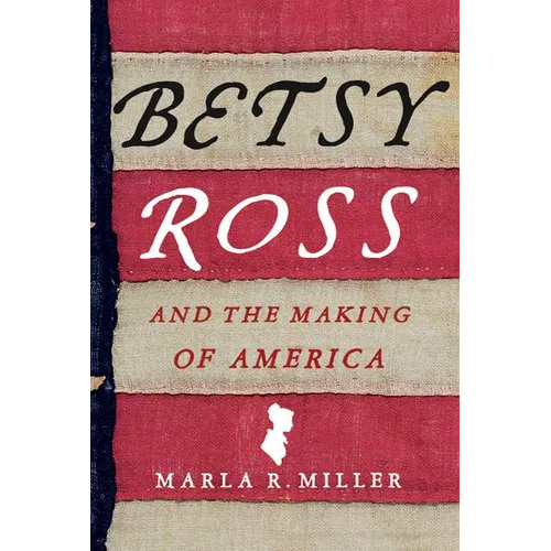 Betsy Ross and the Making of America - Paperback