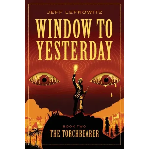 Window To Yesterday: The Torchbearer