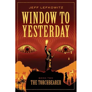 Window To Yesterday: The Torchbearer - Paperback