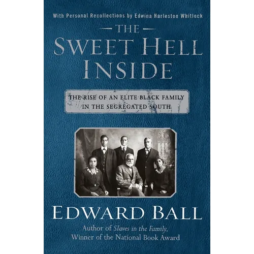 The Sweet Hell Inside: The Rise of an Elite Black Family in the Segregated South - Paperback