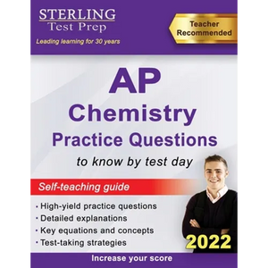 Sterling Test Prep AP Chemistry Practice Questions: High Yield AP Chemistry Questions & Review - Paperback
