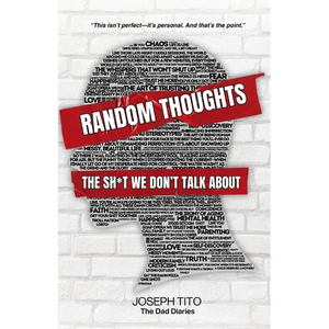 Random Thoughts: The Sh*t We Don't Talk About - Paperback
