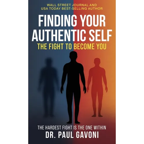 Finding Your Authentic Self - Hardcover