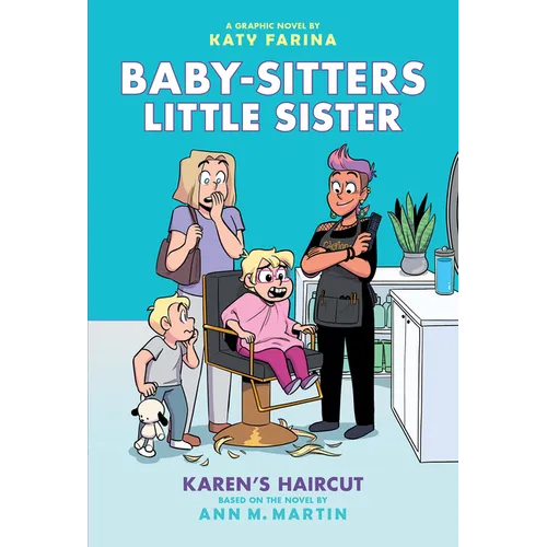 Karen's Haircut: A Graphic Novel (Baby-Sitters Little Sister #7): Volume 7 - Hardcover