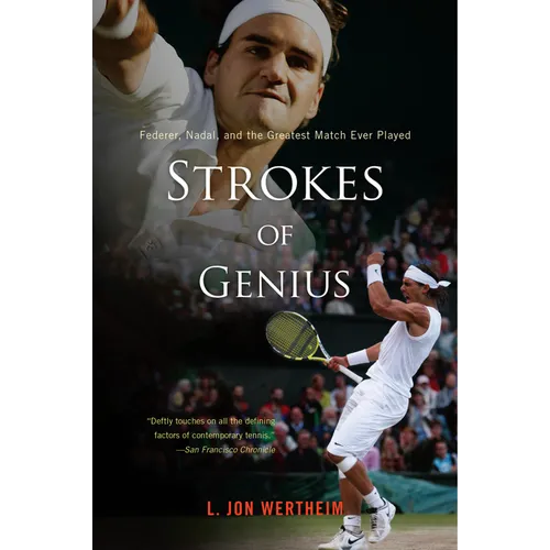 Strokes of Genius: Federer, Nadal, and the Greatest Match Ever Played - Paperback