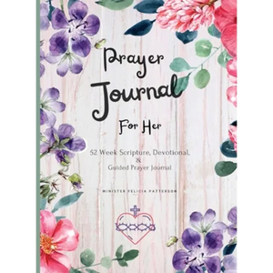 Prayer Journal For Her: 52 week scripture, devotional, and guided prayer journal - Paperback