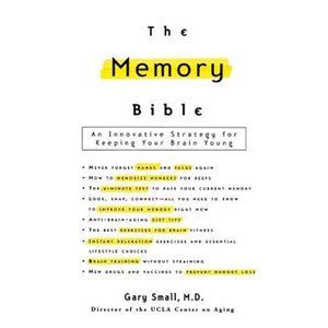 The Memory Bible: An Innovative Strategy for Keeping Your Brain Young - Hardcover