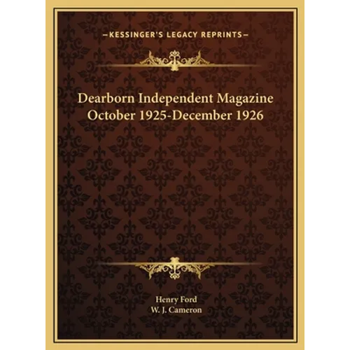 Dearborn Independent Magazine October 1925-December 1926 - Hardcover