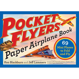 Pocket Flyers Paper Airplane Book: 69 Mini Planes to Fold and Fly - Paperback