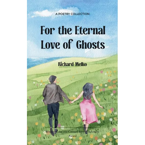 For the Eternal Love of Ghosts - Paperback