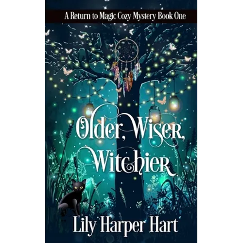 Older, Wiser, Witchier: A Return to Magic Cozy Mystery - Paperback