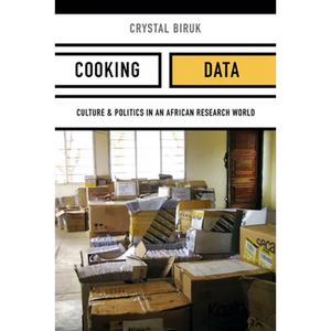 Cooking Data: Culture and Politics in an African Research World - Paperback