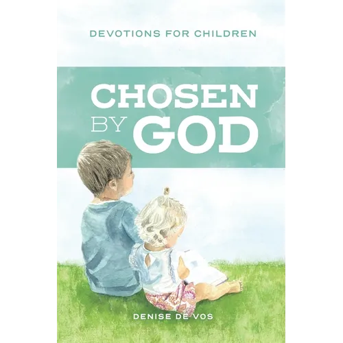 Chosen by God: Devotions for Children - Paperback