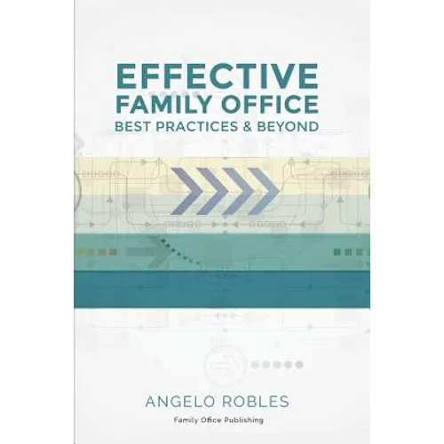 Effective Family Office: Best Practices and Beyond - Paperback