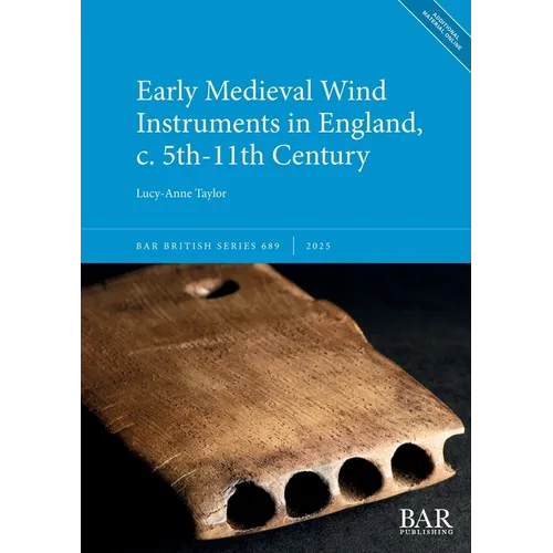 Early Medieval Wind Instruments in England, c. 5th-11th Century - Paperback