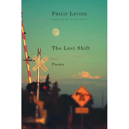 The Last Shift: Poems - Paperback