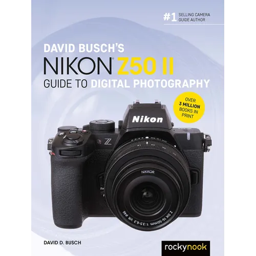 David Busch's Nikon Z50 II Guide to Digital Photography - Paperback