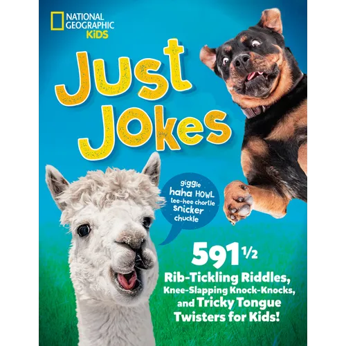Just Jokes: 5911/2 Rib-Tickling Riddles, Knee-Slapping Knock-Knocks, and Tricky Tongue Twisters for Kids! - Paperback