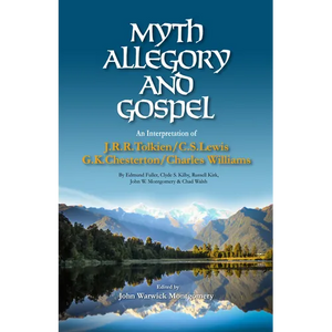 Myth, Allegory, and Gospel: An Interpretation of J.R.R. Tolkien, C.S. Lewis, G.K. Chesterton, Charles Williams - Paperback