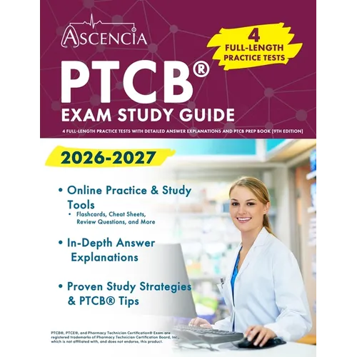 PTCB Exam Study Guide 2026-2027: 4 Full-Length Practice Tests with Detailed Answer Explanations and PTCB Prep Book [9th Edition] - Paperback