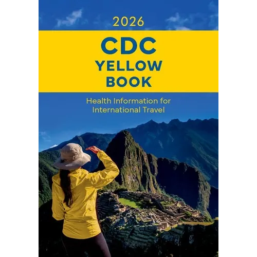 CDC Yellow Book 2026: Health Information for International Travel - Paperback