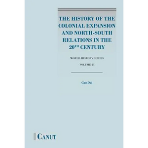 The History of the Colonial Expansion and North-South Relations in the 20th Century - Paperback
