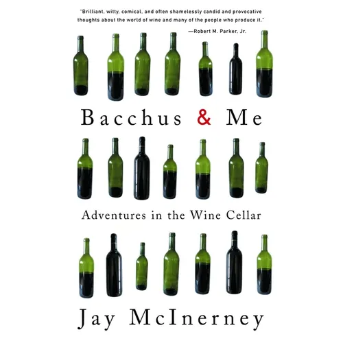 Bacchus and Me: Adventures in the Wine Cellar - Paperback