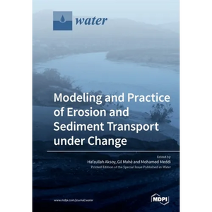 Modeling and Practice of Erosion and Sediment Transport under Change - Paperback