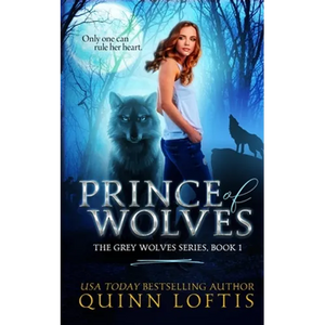 Prince of Wolves: Book 1, Grey Wolves Series - Paperback