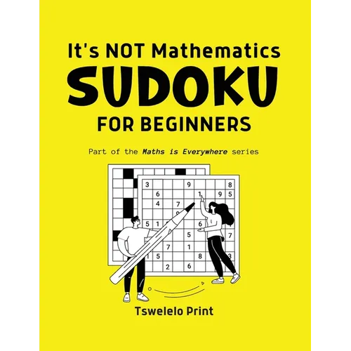 It's NOT Mathematics: Sodoku for Beginners - Paperback