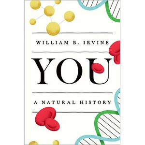 You: A Natural History - Hardcover