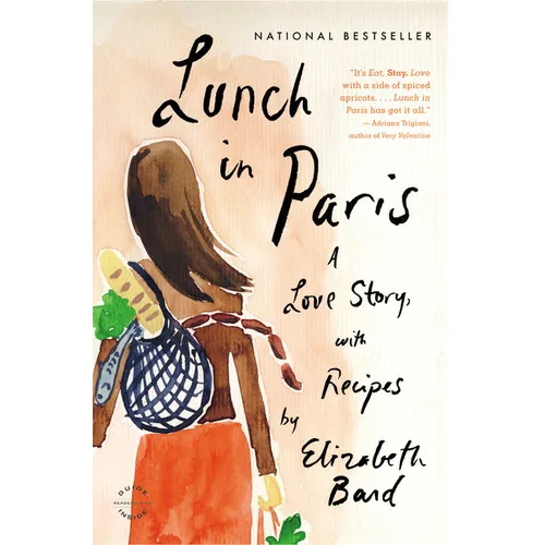 Lunch in Paris: A Love Story, with Recipes - Paperback