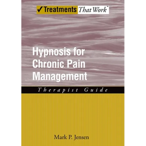 Hypnosis for Chronic Pain Management: Therapist Guide - Paperback