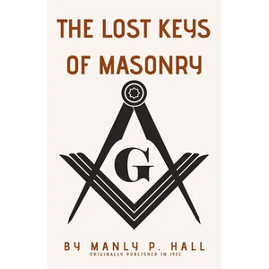 The Lost Keys of Masonry - Paperback